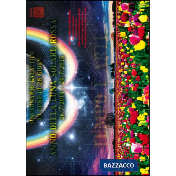 Anno della luna solare rossa. Sincronario galattico 2014/2015