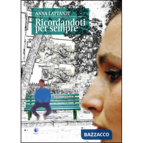 Ricordandoti per sempre