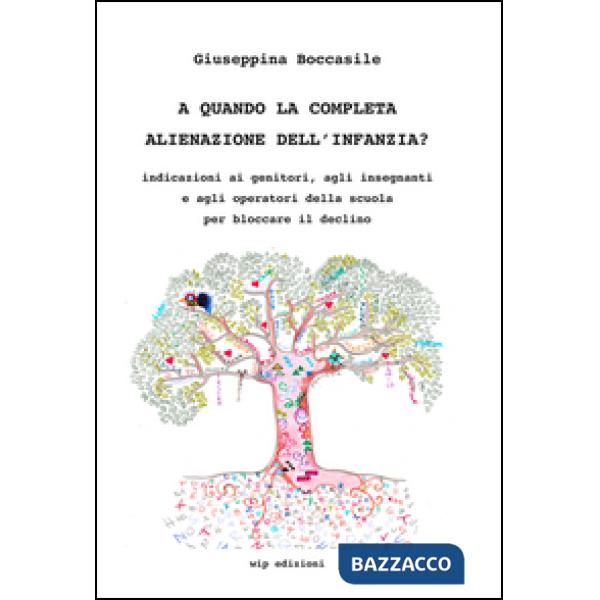 A quando la completa alienazione dell'infanzia?