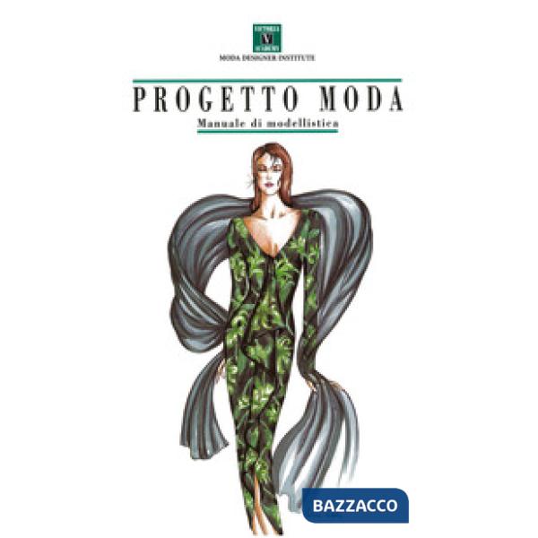 Progetto moda. Manuale di modellistica. Ediz. illustrata