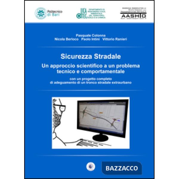Sicurezza stradale. Un approccio scientifico a un problema tecnico e comportamentale. Con aggiornamento online