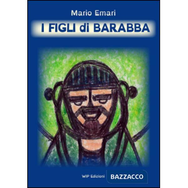 Figli di Barabba (I)
