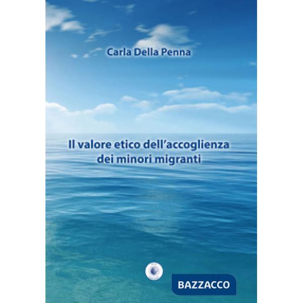 Valore etico dell'accoglienza dei minori migranti (Il)
