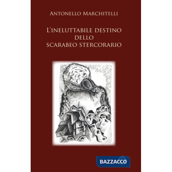 Ineluttabile destino dello scarabeo stercorario (L')