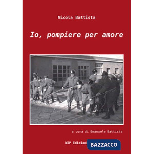 Io, pompiere per amore