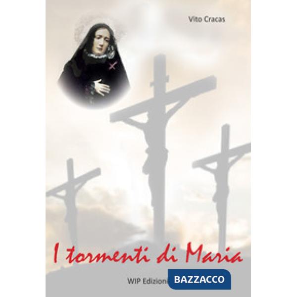 Tormenti di Maria (I)