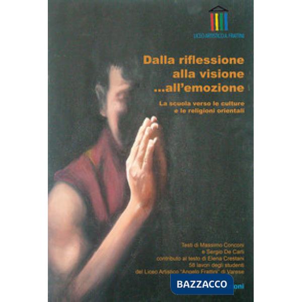 Dalla riflessione alla visione... all'emozione. La scuola verso le culture e le religioni orientali