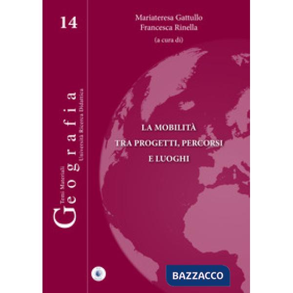 Mobilità tra progetti, percorsi e luoghi (La)