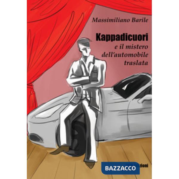 Kappadicuori e il mistero dell'automobile traslata