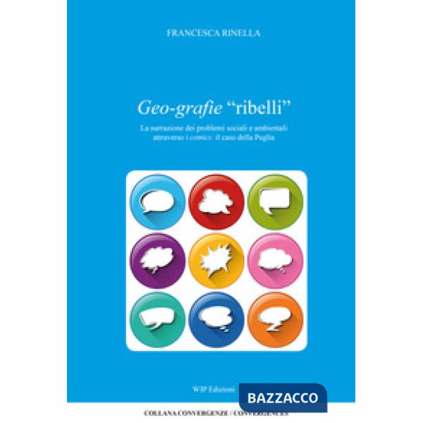 Geo-grafie «ribelli». La narrazione dei problemi sociali e ambientali attraverso i comics: il caso della Puglia