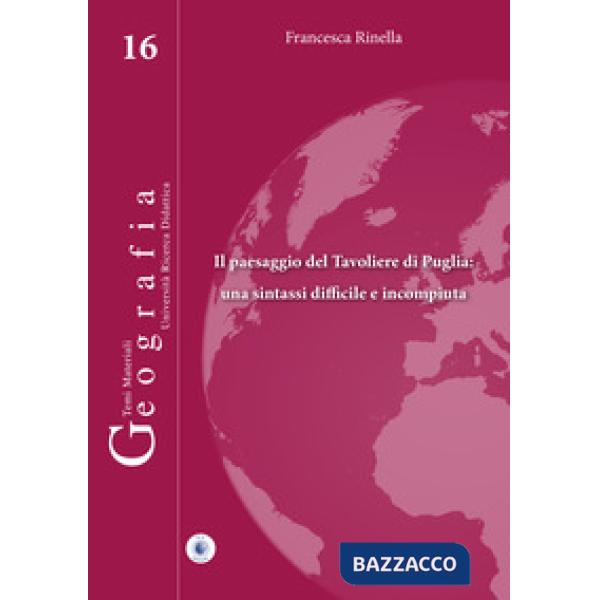 Paesaggio del Tavoliere di Puglia: una sintassi difficile e incompiuta (Il)