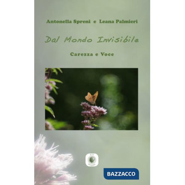 Dal mondo invisibile. Carezza e voce