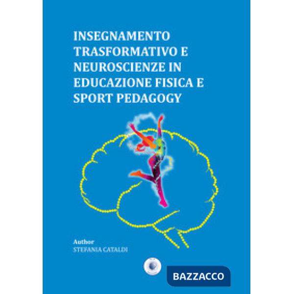 Insegnamento trasformativo e neuroscienze in educazione fisica e sport pedagogy