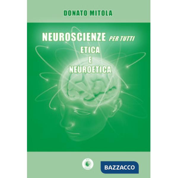 Neuroscienze per tutti. Etica e neuroetica