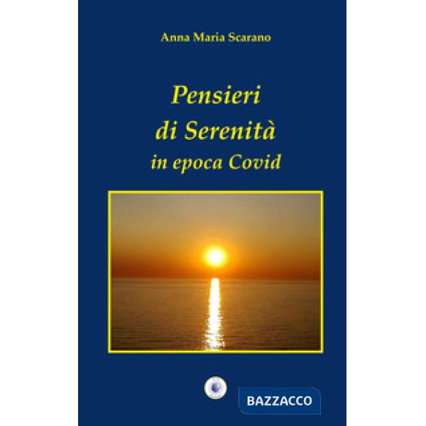 Pensieri di serenità in epoca Covid
