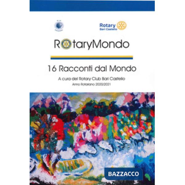 RotaryMondo. 16 racconti dal mondo