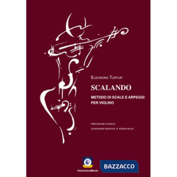 Scalando. Metodo di scale e arpeggi per violino