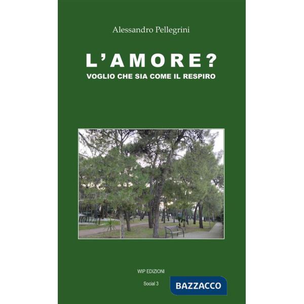 Amore? Voglio che sia come il respiro (L')