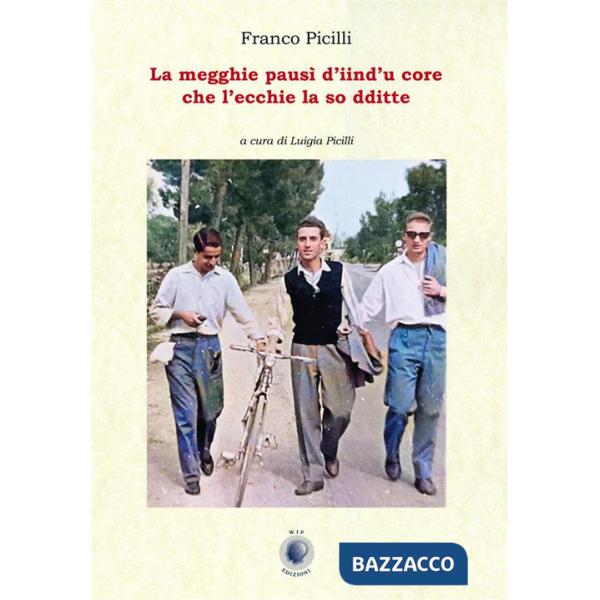 Megghie pausì d'iind'u core che l'ecchie la so dditte. Testo barese (La)