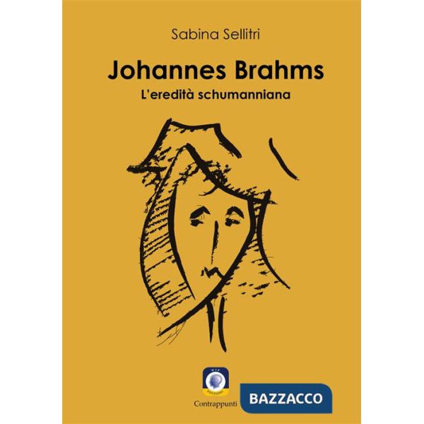 Johannes Brahms. L'eredità schumanniana