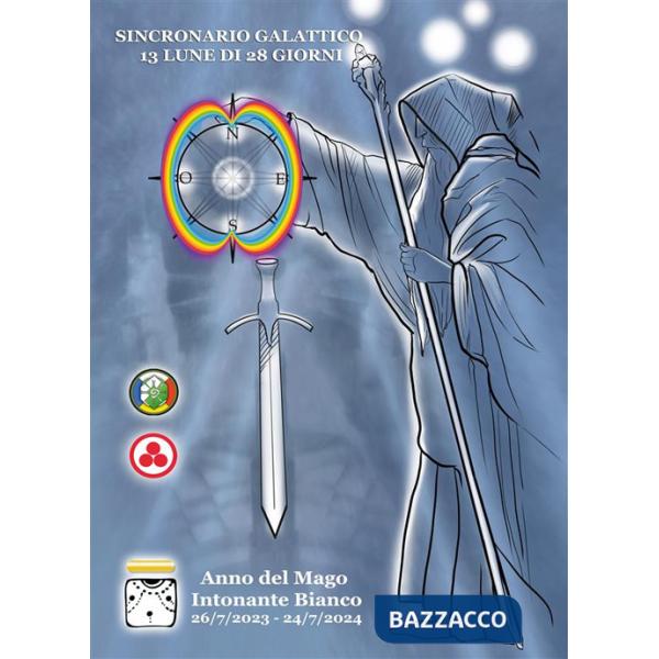 Sincronario galattico. 13 lune di 28 giorni. Anno del Mago Intonante Bianco.26/7/2023-24/7/2024