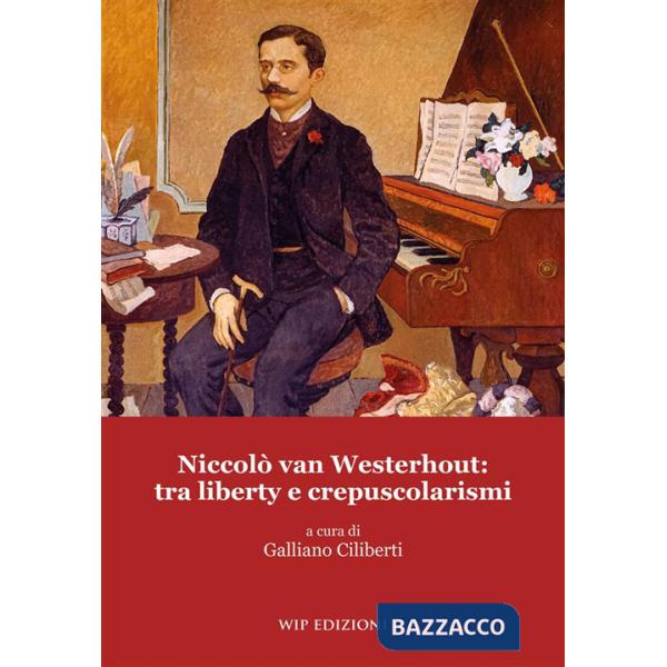 Niccolò van Westerhout: tra liberty e crepuscolarismi