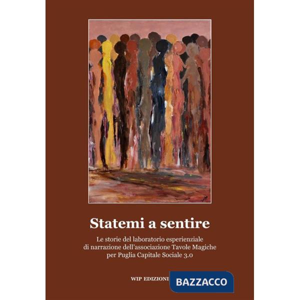 Statemi a sentire. La storia del laboratorio esperienziale di narrazione dell'associazione Tavole Magiche per Puglia Capitale So