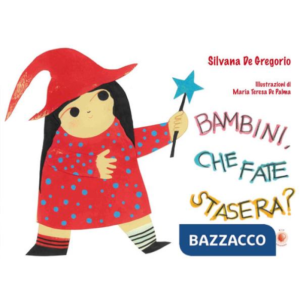 Bambini, che fate stasera?