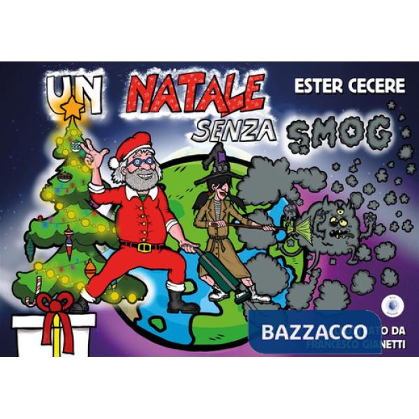 Un Natale senza smog. Nuova ediz.