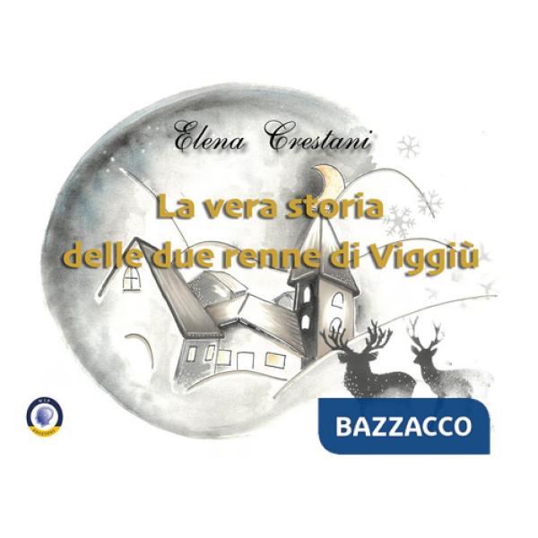Vera storia delle due renne di Viggiù (La)