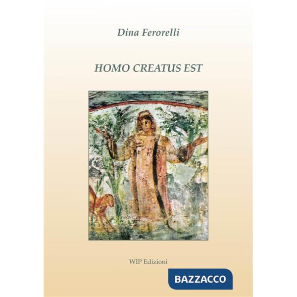 Homo creatus est