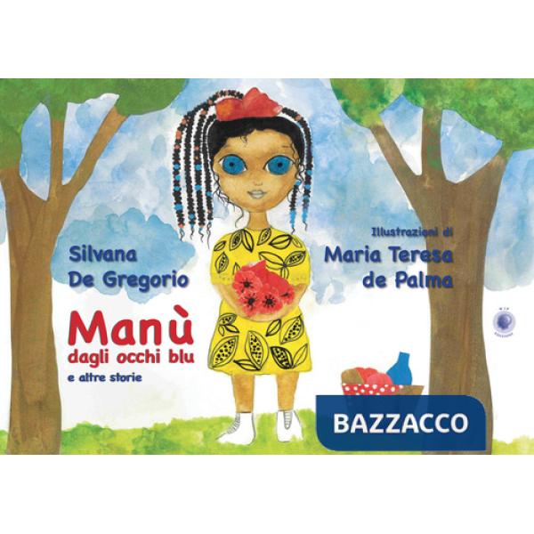 Manù dagli occhi blu e altre storie. Nuova ediz.