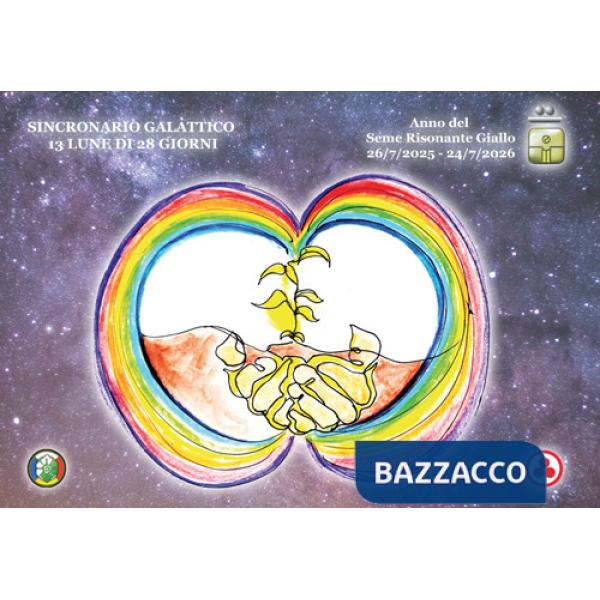 Sincronario galattico. 13 lune di 28 giorni. Anno del seme risonante giallo. 26/07/2025-24/07/2026