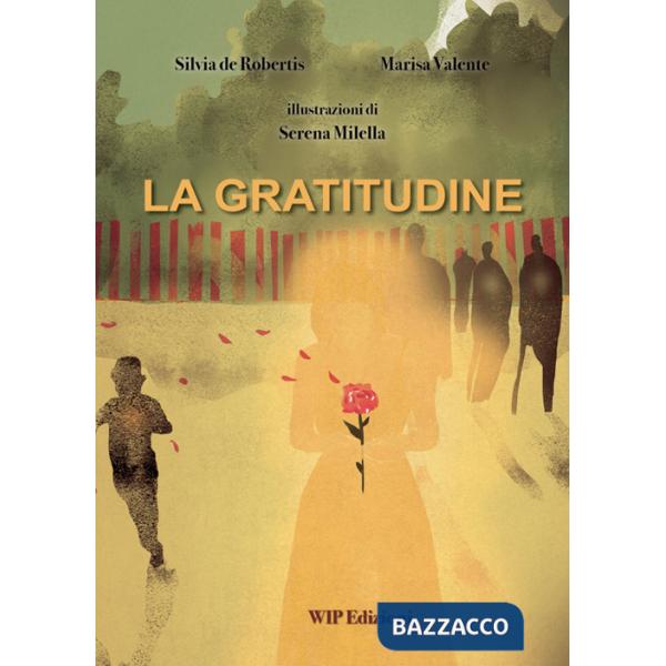 La gratitudine. Ediz. illustrata