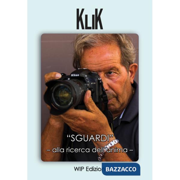 «Sguardi». Alla ricerca dell'anima. Ediz. illustrata