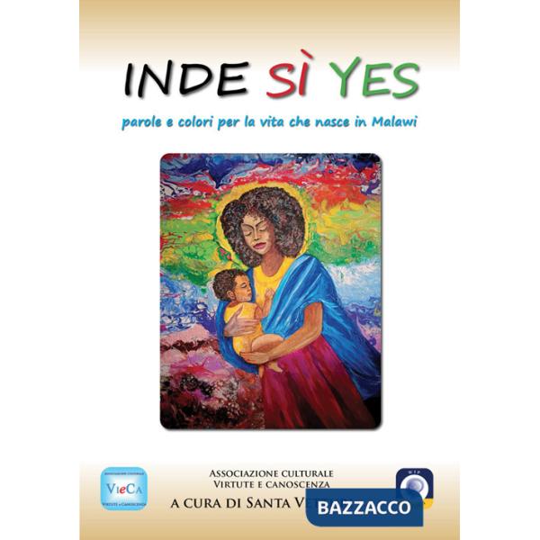 Inde Sì Yes. Parole e colori per la vita che nasce in Malawi