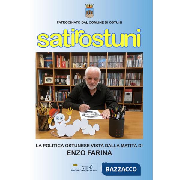 Satirostuni. La politica ostunese vista dalla matita di Enzo Farina