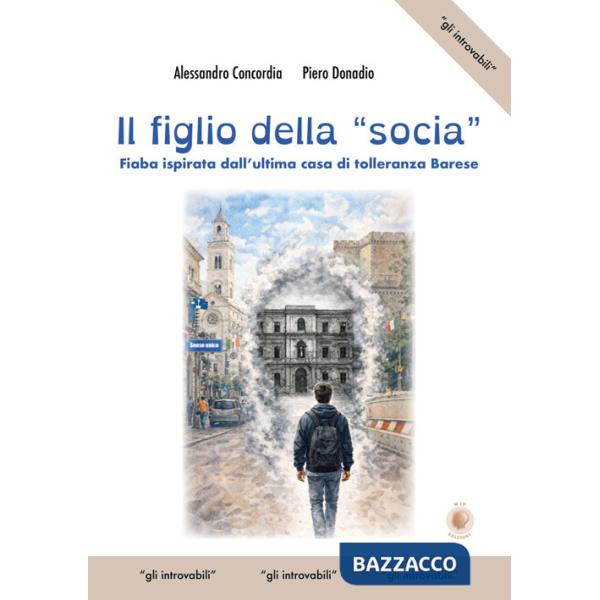 Figlio della «socia». Fiaba ispirata dall'ultima casa di tolleranza barese (Il)