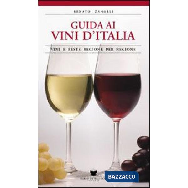 Guida ai vini d'Italia. Vini e feste regione per regione