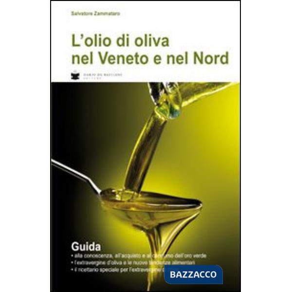 Olio di oliva nel Veneto e nel Nord (L')