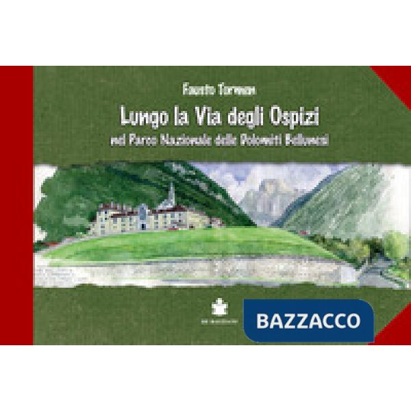 Lungo la via degli ospizi nel parco delle Dolomiti Bellunesi