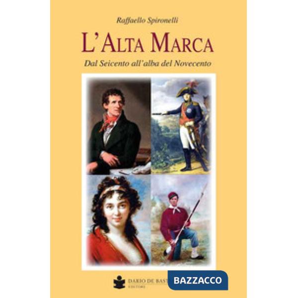 Alta marca. Dal Seicento all'alba del Novecento (L')