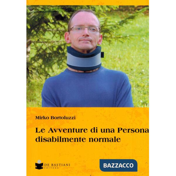 Avventure di una persona disabilmente normale (Le)