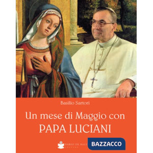 Mese di Maggio con papa Luciani (Un)