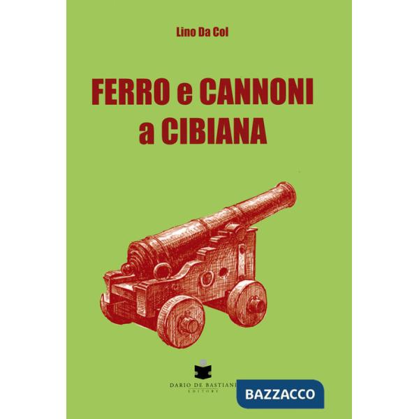 Ferro e cannoni a Cibiana