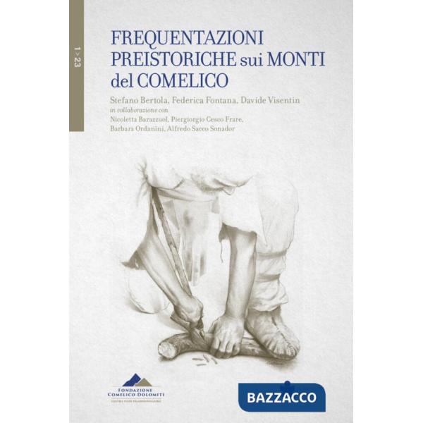 Frequentazioni preistoriche sui monti del Comelico