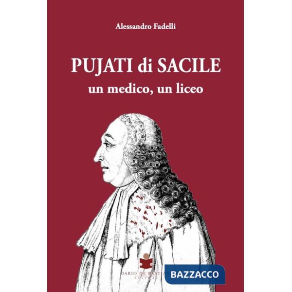 Pujati di Sacile. Un medico, un liceo