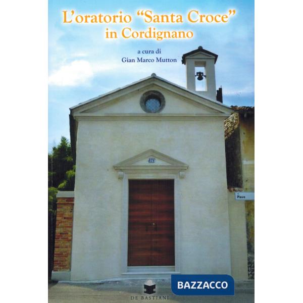 Oratorio «Santa Croce» in Cordignano (L')