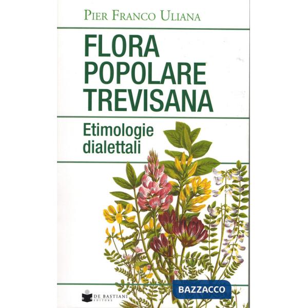 Flora popolare trevisana. Etimologie dialettali