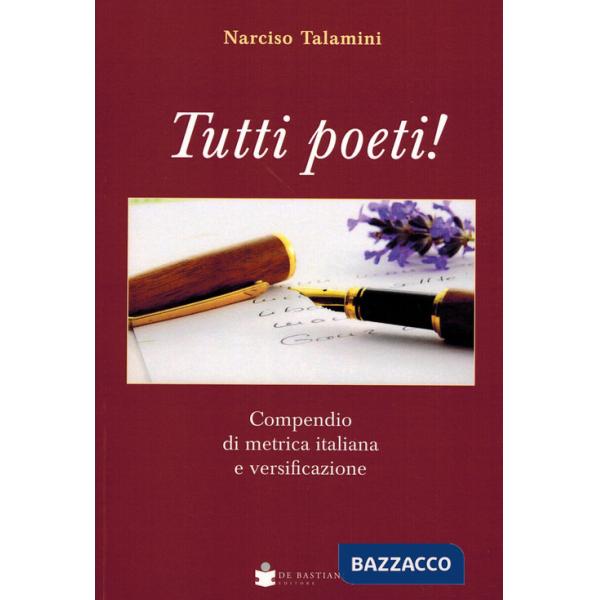 Tutti poeti! Compendio di metrica italiana e versificazione